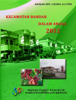 Kecamatan Bandar Dalam Angka 2012