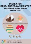 Welfare Indicators of Bener Meriah Regency 2022