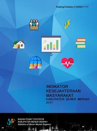 Welfare Indicators of Bener Meriah Regency 2017