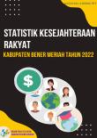 Statistik Kesejahteraan Rakyat Kabupaten Bener Meriah 2022