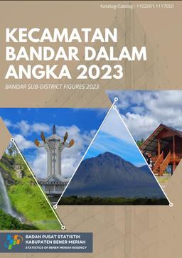 Kecamatan Bandar Dalam Angka 2023