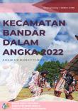 Kecamatan Bandar Dalam Angka 2022