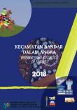 Kecamatan Bandar Dalam Angka 2018